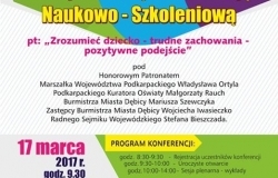 II Wojewódzka Konferencja Naukowo – Szkoleniowa pt:  Zrozumieć dziecko – trudne zachowania – pozytywne podejście