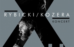 Koncert: Rybicki / Kozera