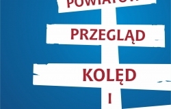 9. Powiatowy Przegląd Kolęd i Pastorałek