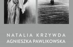 Wystawa: Natalia Krzywda, Agnieszka Pawlikowska  - rysunek