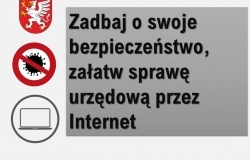 Zadbaj o swoje bezpieczeństwo, załatw sprawę urzędową przez internet