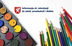 Informacja nt. rekrutacji do szkół, przedszkoli i żłobka