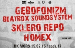 Gębofonizm Beatbox Soundsystem, Sklero Repo i Homex