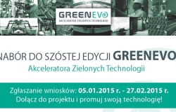 Ruszyła VI edycja konkursu GreenEvo - Akcelerator Zielonych Technologii 2015