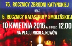 Uroczystości z okazji 75. rocznicy zbrodni katyńskiej i 5 rocznicy katastrofy smoleńskiej