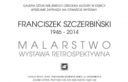 Franciszek Szczerbiński 1946-2014 - wystawa w Galerii MOK