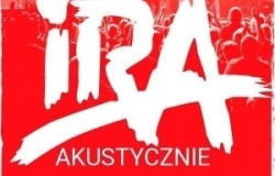 IRA zagra akustycznie