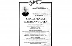 Uroczystości pogrzebowe śp. ks. prałata Stanisława Fiołka rozpoczną się w niedzielę 21 lutego o godz. 17.00