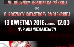 Obchody 76. rocznicy Zbrodni Katyńskiej i 6. rocznicy Katastrofy Smoleńskiej - 13 kwietnia na Placu Mikołajkowów